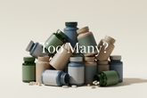 Can You Take Too Many Supplements? Understanding Over-Supplementation