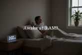 Why Do I Wake Up at 3 AM Every Night?